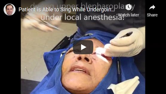 Patient is Able to Sing While Undergoing Upper Blepharoplasty Surgery under Local Anesthesia