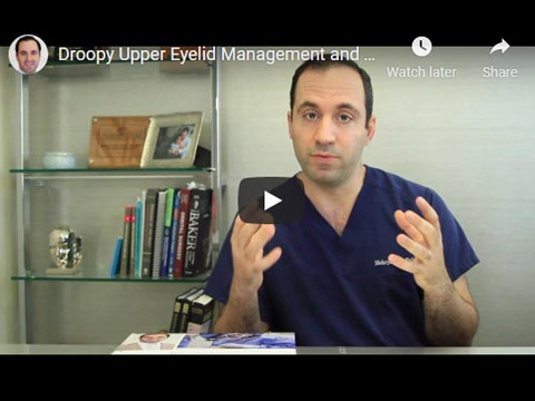 Droopy Upper Eyelid Management and Treatment click to see video